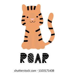 Hand drawn cute funny tiger with lettering quote Roar. Isolated objects for children print in Scandinavian style. Vector illustration in flat design.