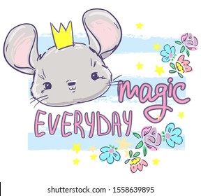 Hand drawn cute gray mouse in a crown with flowers. Handwritten -Magic Everyday. Vector stock illustration.