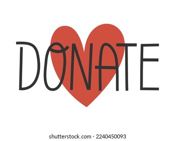 Hand dibujó una linda ilustración de la frase de las donaciones. Inscripción plana vectorial con corazón rojo en un estilo de doodle de color sencillo. Filantropía, voluntariado, pegatina de caridad, ícono o huella. Aislado.