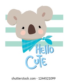 Hand drawn cute koala with a blue bandana around the neck on a striped background. Vector illustration. Handwritten phrase - Hello cute. 