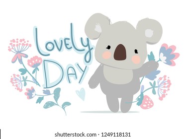 Hand Drawn cute Koala and flowers, Handwritten phrase - Lovely day vector illustration. Childish illustration. print design on t-shirt. 