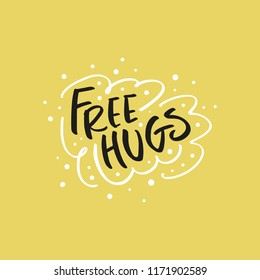 Hand drawn cute lettering postcard, poster, sticker. Free hugs. Vector illustration