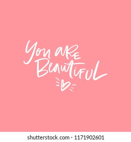 Hand drawn cute lettering postcard, poster, sticker. You are beautiful. Vector illustration