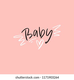 Hand drawn cute lettering postcard, poster, sticker. Baby text. Vector illustration