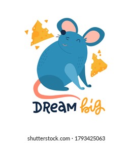 Hand drawn cute Mouse with cheese slices isolated on white background. Cartoon character childish illustration. Rat Sketch. Vector flat hand drawn illustration. Handwritten lettering - Dream Big