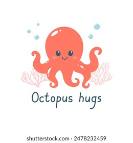 Hand drawn cute octopus and text. Marine life animals. Template for print, greeting card and invitation. Isolated vector illustration. 