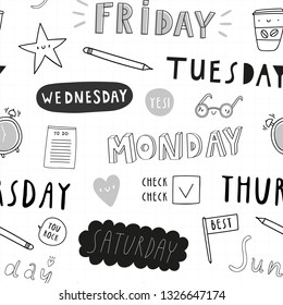 Hand drawn cute pattern with Days of Week. Monday, Tuesday, Wednesday, Thursday, Friday, Sunday, Saturday - seamless black and white texture. Doodle background.