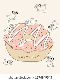 Hand drawn cute pug & donut vector design for t shirt printing
