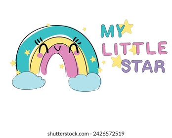 Hand drawn Cute Rainbow with a smile vector illustration, Kids Print My Little Star