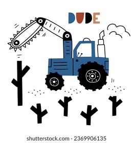 Hand drawn cute Saw Tractor in cartoon style and lettering Dude. Vector card with cute car for fabric, textile, postcard, apparel or kids room design . Vector car in Scandinavian style. EPS 10