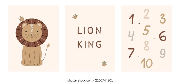 Hand drawn cute set posters with a lion, phrase Lion King and numbers from 1 to 10. Nursery wall art. Design baby textiles, decoration  playroom, baby shower. Childish print. Funny lion.