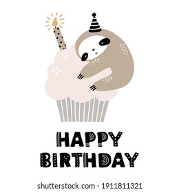 Hand drawn cute sloth and birthday cupcake. Happy Birthday text in Scandinavian style. Isolated on white background.