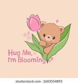 Hand Drawn Cute Teddy Bear with Tulip and Hug Me I'm Blooming Quote, Vector Spring Illustration 