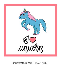 Hand drawn cute unicorn and lettering "I love unicorn". Vector illustration isolated on white background for posters, cards and much more.
