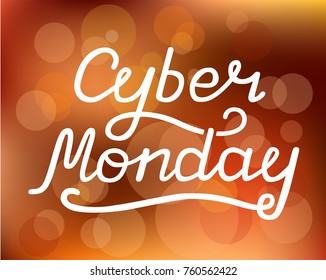 Hand drawn Cyber monday lettering text on blurred background with lights, vector illustration. Hand drawn Cyber monday for logotype/badge/icon/logo/banner/tag. Vector design for sale. Discount time.