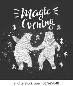 Hand Drawn Dancing Bears In The Forest. Vector Sketch Illustration With Stylish Lettering 