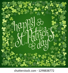 Hand drawn dark green St. Patrick's day greeting card over scattered clover leaves background. Irish holiday festival traditional vector illustration.