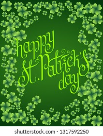 Hand drawn dark green St. Patrick's day greeting card over scattered clover leaves background. Irish holiday festival traditional vector illustration.