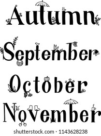 Hand drawn decorative autumn lettering with cute doodle illustrations. Vector lettering of "autumn", "september", "october", "november".