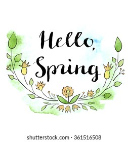 Hand drawn decorative banner with text Hello Spring. Hand lettering spring quote on watercolor floral background. Vector composition.