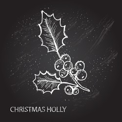 Hand Drawn Decorative Christmas Holly, Design Element. Can Be Used For Cards, Invitations, Gift Wrap, Print, Scrapbooking. Christmas And New Year Background. Chalkboard