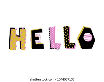 Hand drawn decorative lettering Hello. Design element for bag print,  greeting card, poster, t-shirt print. Memphis style.