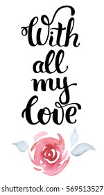 Hand drawn decorative lettering theme Valentine s day. Modern brush calligraphy with ink illustration. Love phrase for your design.