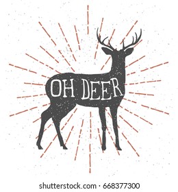 Hand drawn deer with vintage sunburst and lettering "oh deer". Vector illustration