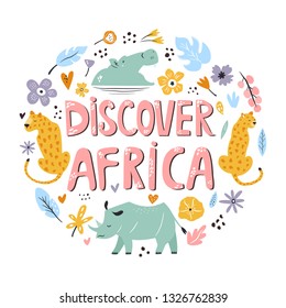 Hand drawn design Discover Africa with animals and decorative elements. Travel greeting card, print for t-shirts