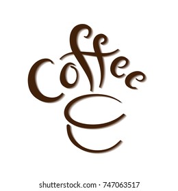 Hand drawn design with lettering Coffee on a cup shaped background. Illustration