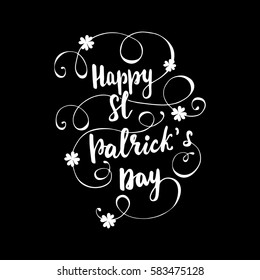 Hand drawn design with lettering "Happy St. Patrick's Day" and flourishes. Vector illustration on black background.