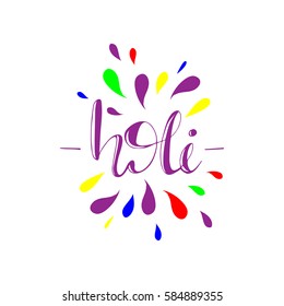 Hand drawn design with lettering "Holi" and splashes. Vector illustration.