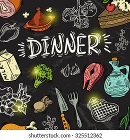 Hand drawn dinner poster with elements of kitchen. Can be used for menu, background and other design. Vector illustration on the chalkboard.