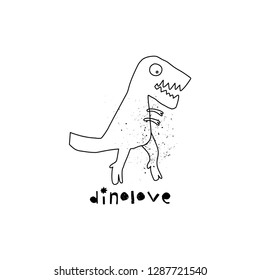 Hand drawn dinosaur with lettering. Jurassic reptile concept. Sketch Tyrannosaurus Rex doodle character. Isolated cute dino for textile, t-shirts, kids game. Vector illustration