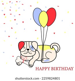 Hand Drawn Dog Card. Text Happy Birthday. Funny dog in cartoon style with different color  balloon. For design logo, visit card, etc. Vector illustration