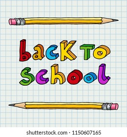 Hand drawn doodle Back to School multicolor words and two pencils over squared notebook page.