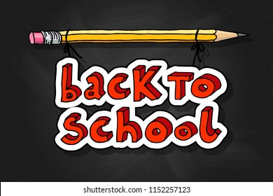 Hand drawn doodle Back to School red words hanging on a pencil over black chalkboard.