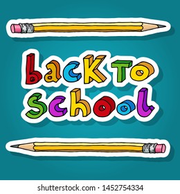 Hand drawn doodle Back to School multicolor words and two pencils over teal background. Vector education illustration.