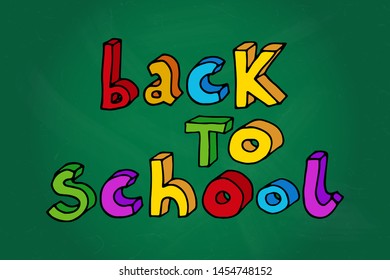 Hand drawn doodle Back to School multicolorwords over green chalkboard.