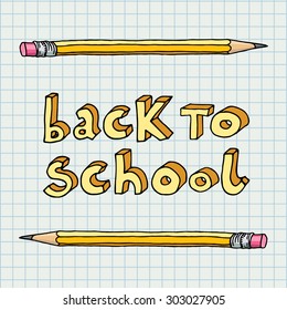 Hand drawn doodle Back to School words and two pencils over squared notebook paper.