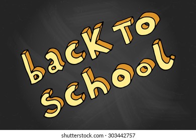 Hand drawn doodle Back to School words over black chalkboard.