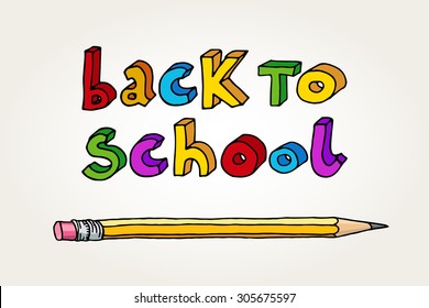 Hand drawn doodle Back to School multicolor words and a pencil isolated over white background.