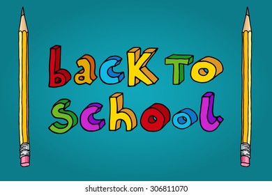 Hand drawn doodle Back to School multi-color words and two pencils over teal background.