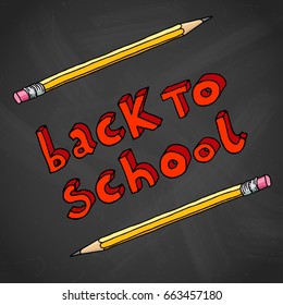 Hand drawn doodle Back to School red words and two pencils over black chalkboard.