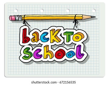 Hand drawn doodle Back to School multicolor words hanging on a pencil over squared notebook page.