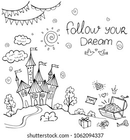 Hand drawn doodle fairytale set isolated on white. Sun, cloud, road, castle, treasure. Follow your dream. Vector illustration. Perfect for invitation, greeting card, coloring book, textile print.