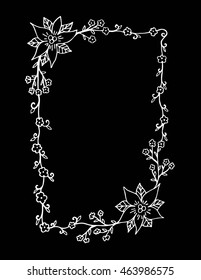 Hand drawn doodle floral frame with a place for your text on Black background. for invitation cards, wedding card design and other.
