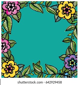 Hand drawn doodle floral frame with leaves and flowers. Floral pattern