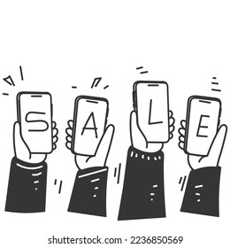 hand drawn doodle Hands holding smartphones and show SALE sign illustration