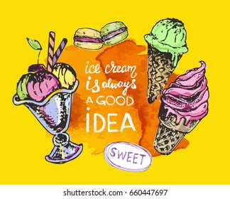 Hand drawn doodle ice cream illustration. Ice cream is always a good idea.
